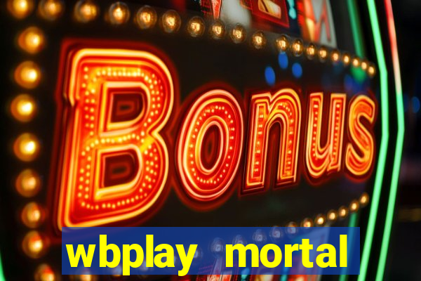 wbplay mortal kombat mobile